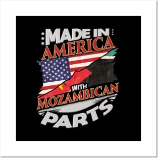 Made In America With Mozambican Parts - Gift for Mozambican From Mozambique Posters and Art